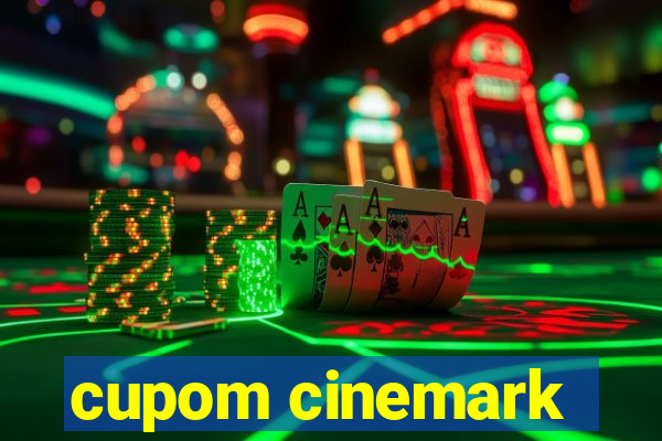 cupom cinemark